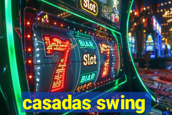 casadas swing